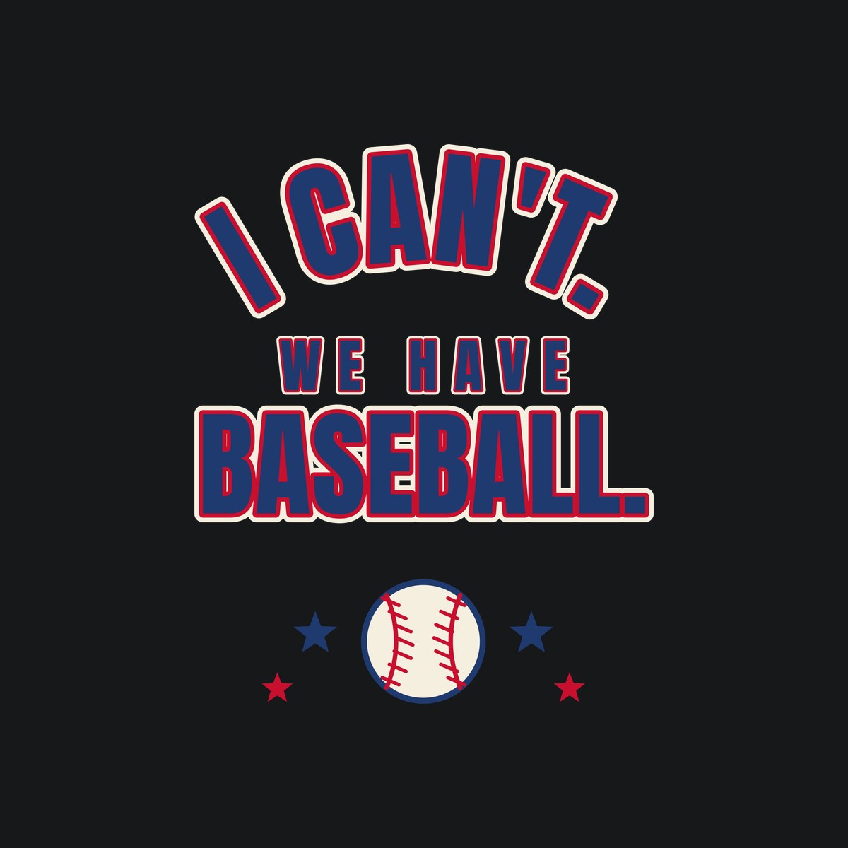 I Can't. We Have Baseball. Youth Tee